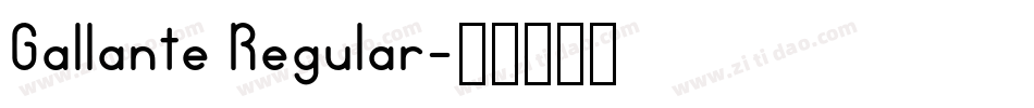 Gallante Regular字体转换
